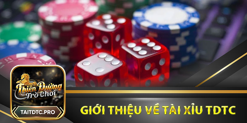 Giới thiệu chung về Tài xỉu TDTC
